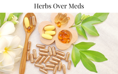 Herbs Over Meds