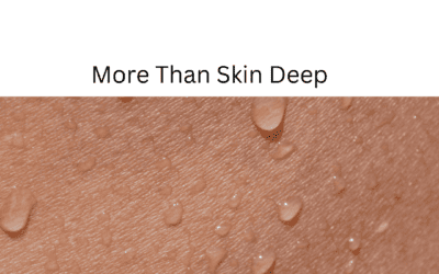 Skin Disorders:  Much More than Skin Issues
